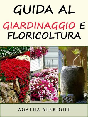 cover image of Guida al Giardinaggio e Floricoltura